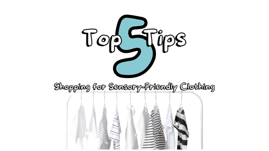 5 Top Tips for Shopping for Sensory Friendly Clothing.